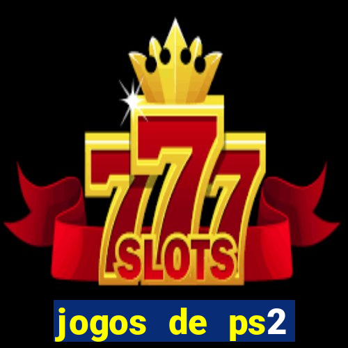 jogos de ps2 formato iso
